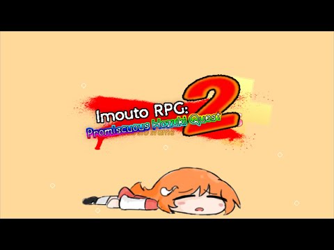 Imouto RPG 2: Promiscuous Hazuki Quest Trailer (Hazuki Dies April Fools Game) - Free DL in Desc