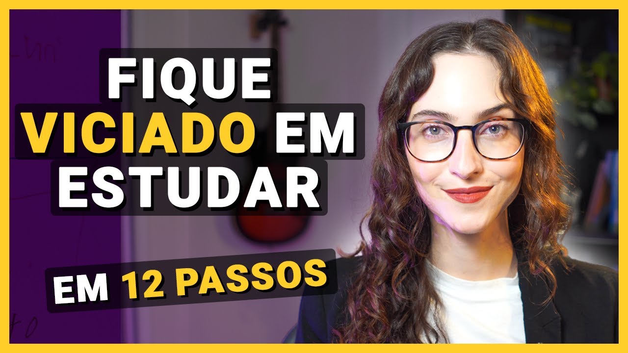 Como ficar VICIADO em ESTUDAR (inglês ou qualquer outro assunto) em 12 passos simples