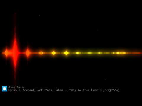 Sultan Shepard,Rock Mafia,Bahari Miles To Your Heart