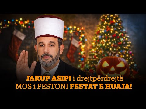 JAKUP ASIPI i drejtpërdrejtë, mos i festoni festat e huaja?  #shqip #ligjerataislame #tregimeislame