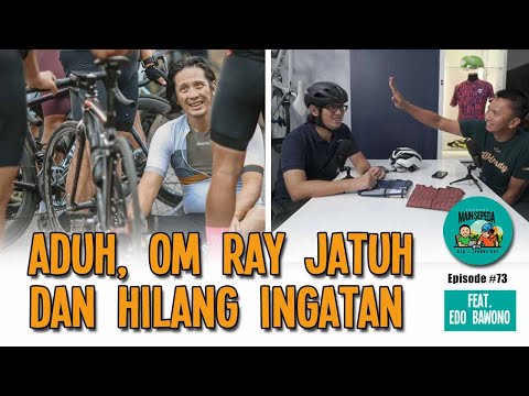 Aduh, Om Ray Jatuh dan Hilang Ingatan! Podcast Main Sepeda #73 w/ Aza & Ray Feat. Edo Bawono