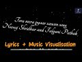 Tera mera pyaar sanam - Neeraj Shridhar and Falguni Pathak (Lyrics Video)