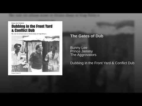 Bunny Lee        The Gates of Dub
