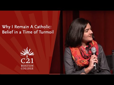 Why I Remain A Catholic: Belief in a Time of Turmoil