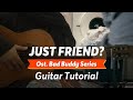 แค่เพื่อนมั้ง (Just Friend?) - Nanon Korapat Guitar Tutorial (Ost. Bad Buddy Series)