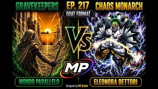 Gravekeepers VS Chaos Monarch | Yu-Gi-Oh! TCG [Goat Format] EP217