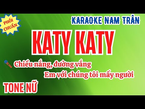 Karaoke Katy Katy Tone Nữ | Nam Trân