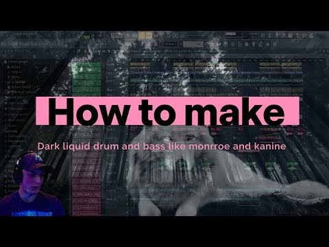 HOW TO MAKE Dark liquid drum and bass like Monrroe and Kanine | FL studio tutorial