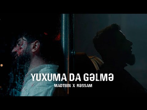 MadTeen x Rəssam — Yuxuma Da Gəlmə (Rəsmi Video)
