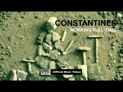 Constantines - Working Full-Time [OFFICIAL VIDEO]