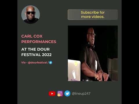 Dour Festival 2022 Lineup | 🎤 Carl Cox Performances at the Dour Festival 2022 👀🔥