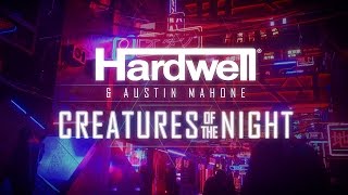 Hardwell & Austin Mahone - Creatures Of The Night (Official Lyric Video)