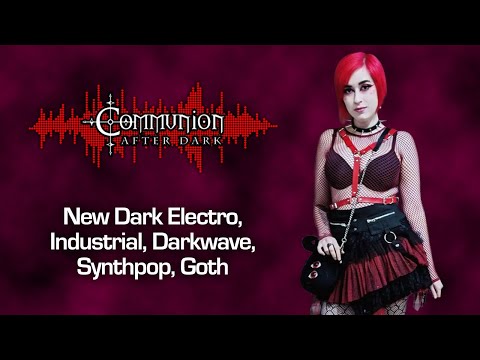 Communion After Dark - All Covers Episode - Dark Alternative, Industrial, Synthpop -05/08/2024