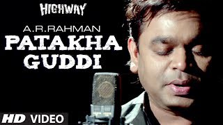 &quot;Patakha Guddi AR Rahman&quot; Highway Video Song (Male Version) | Alia Bhatt, Randeep Hooda