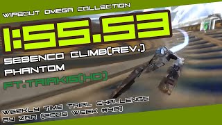 Wipeout omega collection Time trial Sebenco climb Reverse Phantom class 1:55.53