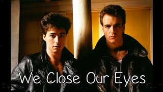 Go West - We Close Our Eyes  - With Lyrics