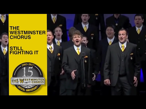 Westminster Chorus - Still Fighting It
