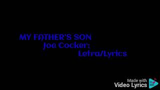 MY FATHER&#39;S SON ((Joe Cocker))