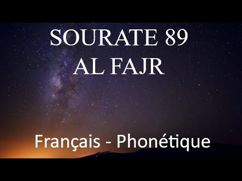 APPRENDRE SOURATE AL FAJR 89 - Français Phonétique Arabe - Al Afasy