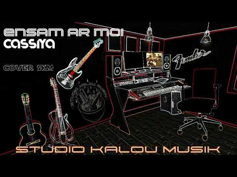 Cover séga - Ensam Ar Moi - CASSIYA - SKM