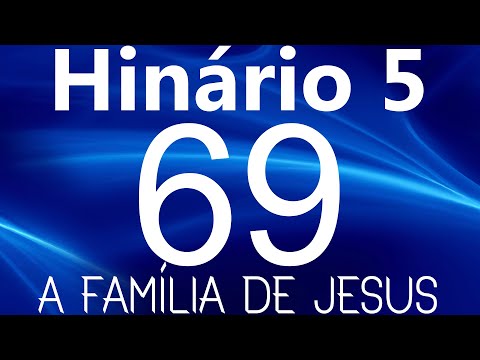 HINO 69 CCB - A Família de Jesus - HINÁRIO 5 COM LETRAS