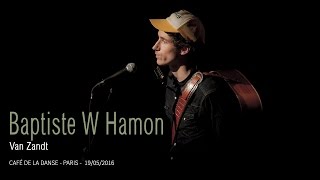 Baptiste Hamon - Van Zandt