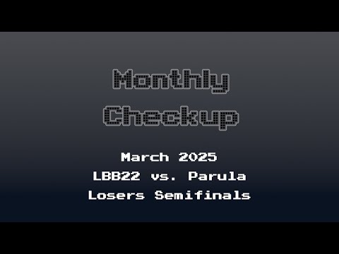 Monthly Checkup March 2025 (Dr. Mario) - LBB22 vs. Parula - Losers Semifinals