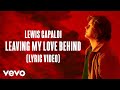 Videoklip Lewis Capaldi - Leaving My Love Behind (Lyric Video)  s textom piesne