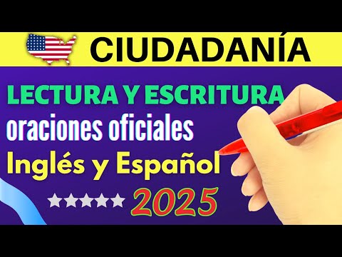 PRUEBA DE LECTURA Y PRUEBA DE ESCRITURA PARA EL EXAMEN DE CIUDADANÍA AMERICANA 2025