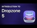 Introduction To Dropzone 5