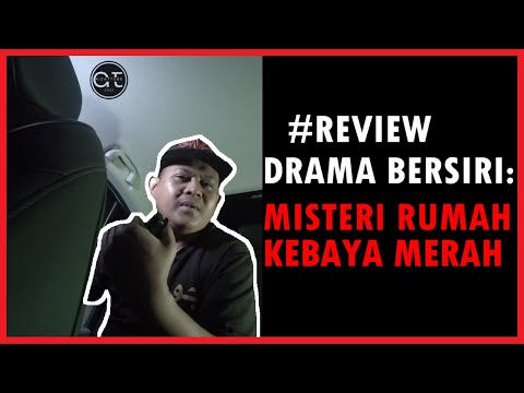 Review Drama Bersiri || Misteri Rumah Kebaya Merah Oleh Zukieeee