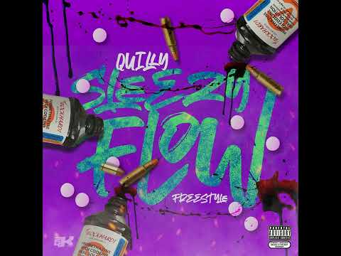 Quilly Sleezy Flow