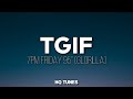 GloRilla TGIF Audio Lyrics It S 7pm Friday It S 95 Degrees Tiktok Song