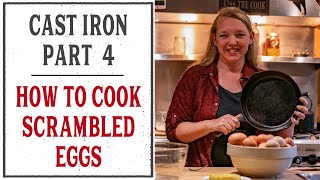 HOW TO COOK SCRAMBLED EGGS IN CAST IRON - PERFECT EVERY TIME