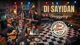 Download lagu DI SAYIDAN - Shaggydog | Ska Funk Version 🔥 Tongkrongan Auto Pecah! mp3 Download lagu DI SAYIDAN - Shaggydog | Ska Funk Version 🔥 Tongkrongan Auto Pecah! mp3