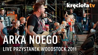 Arka Noego na Przystanku Woodstock 2011 - koncert w CAŁOŚCI