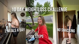 I tried a simple weightloss routine: 10k steps, 2 meals a day, no snacking 
