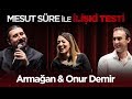 Mesut Süre İle İlişki Testi | #35 Armağan & Onur Demir