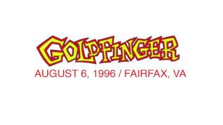 Goldfinger - Live at Fairfax, VA 8/6/1996