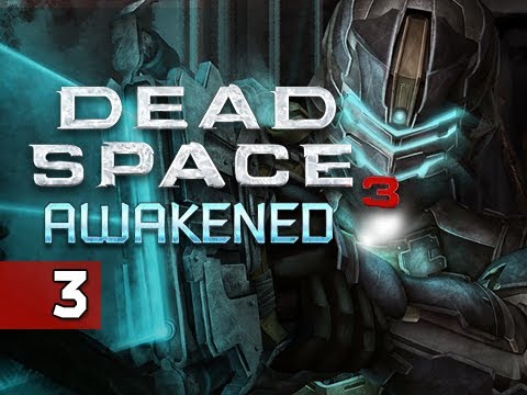 Dead Space 3 Gameplay Walkthrough - Awakened DLC Part 3 Return to Space Let's Play