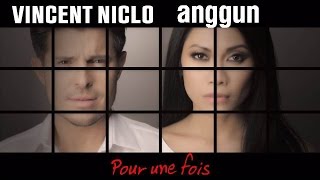 Vincent Niclo | Pour une fois feat. Anggun (clip officiel)