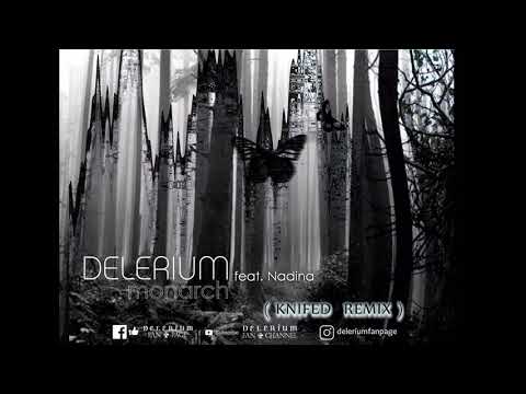 Delerium ft. Nadina - Monarch (Knifed Remix)