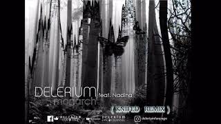 Delerium ft. Nadina - Monarch (Knifed Remix)