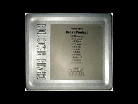 Various Artists - Decay Product [Full Album]
