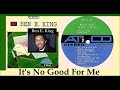 Ben E. King - It's No Good For Me 'Vinyl'