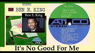 Ben E. King - It's No Good For Me 'Vinyl'