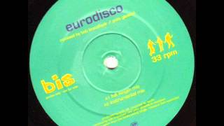 Bis‎-- Eurodisco  (Full Length Mix)