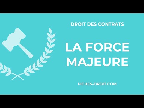 La force majeure en droit des contrats