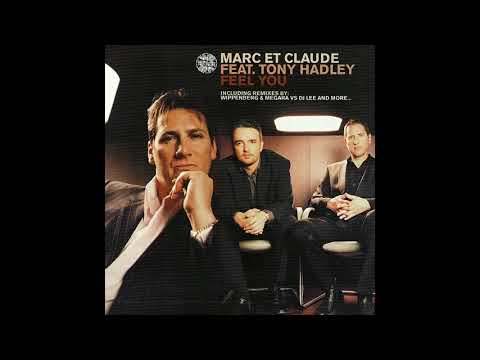 Marc Et Claude feat  Tony Hadley - Feel You 2002 (Megara vs DJ Lee Vocal Mix)