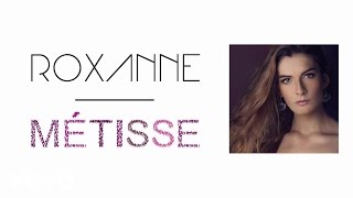 Roxanne - Métisse (Lyrics Video)